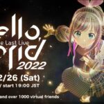 Kizuna AI The Last Live “hello, world 2022”[2022.02.26]