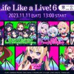 Life Like a Live!6 第二公演(昼公演)[2023.11.11]